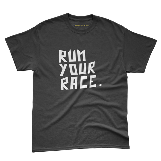 Run Your Race T-shirt - Uplift Process